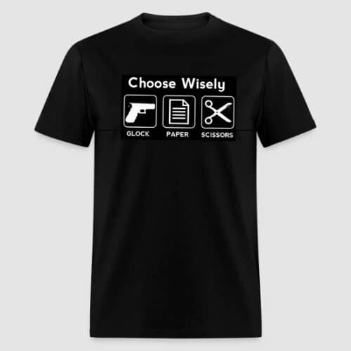 CHOOSE WISELY GLOCK PAPER SCISSORS GUNS SHIRT Australia funny tshirts with funny meme CHOOSE WISELY GLOCK PAPER SCISSORS Black cotton